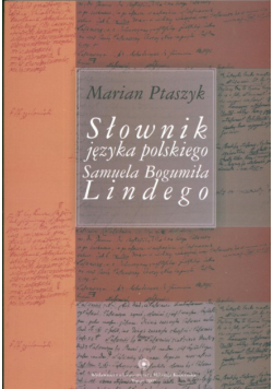 Słownik języka polskiego Samuela Bogumiła Lindego