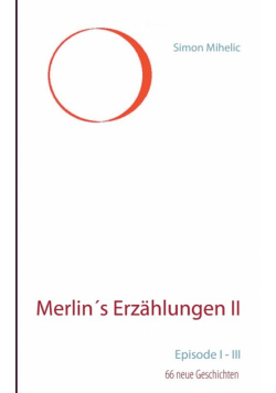Merlin´s Erzählungen II