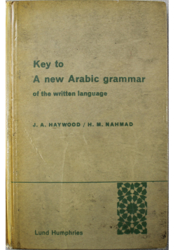 Key to a new Arabic grammar of the written language