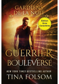 Guerrier Bouleversé (Édition Gros Caractères)