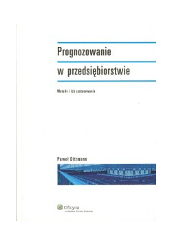 Prognowowanie w przedsiębiorstwie metody i ich zastosowania
