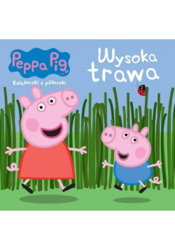 Świnka Peppa. Książeczki z.. 63 Wysoka trawa
