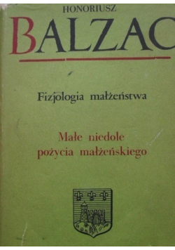 Fizjologia małżeństwa Małe niedole pożycia małżeńskiego