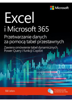 Excel i Microsoft 365 Przetwarzanie danych za pomocą tabel przestawnych