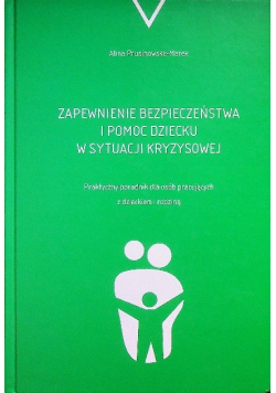 Zapewnienie bezpieczeństwa i pomoc dziecku w sytuacji kryzysowej