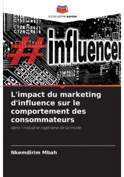 L'impact du marketing d'influence sur le comportement des consommateurs