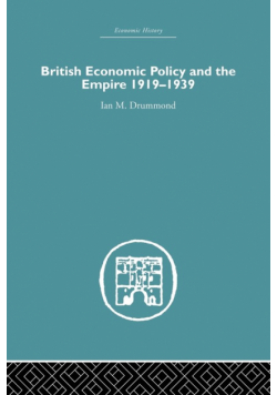 British Economic Policy and Empire, 1919-1939