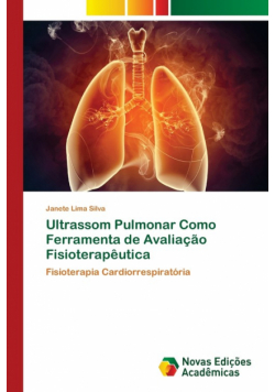 Ultrassom Pulmonar Como Ferramenta de Avaliação Fisioterapêutica