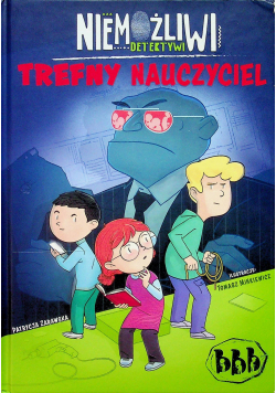 Niemożliwi detektywi Trefny nauczyciel