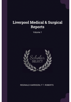 Liverpool Medical & Surgical Reports; Volume 1