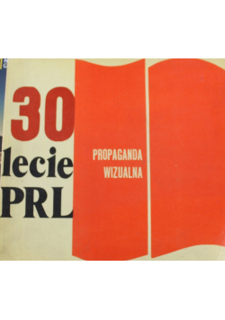 30 lecie PRL propaganda wizualna