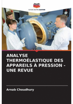 Analyse Thermoélastique Des Appareils À Pression - Une Revue