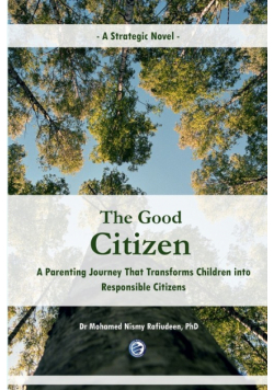 The Good Citizen [A Strategic Novel] - A Parenting Journey That Transforms Children into Responsible Citizens