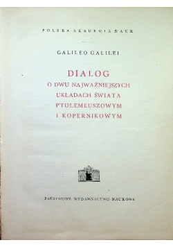 Dialog o dwu najważniejszych układach świata Ptolemeuszowym i Kopernikowym