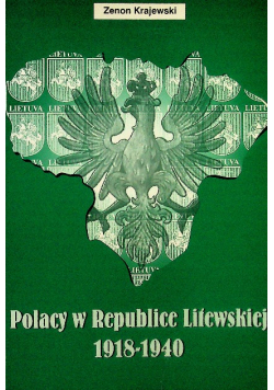 Polacy w Republice Litewskiej 1918 - 1940