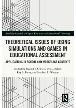 Theoretical Issues of Using Simulations and Games in Educational Assessment