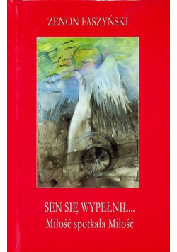 Sen się wypełnił Miłość spotkała Milość