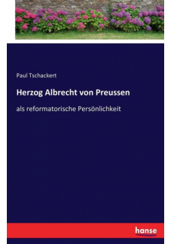Herzog Albrecht von Preussen