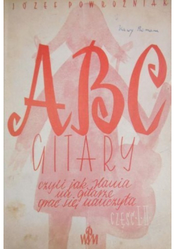 ABC gitary czyli jak Hania na gitarze grać się nauczyła Część I i II