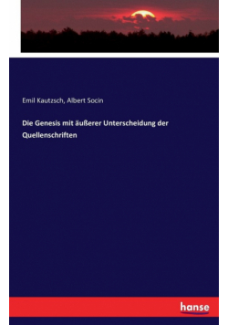Die Genesis mit äußerer Unterscheidung der Quellenschriften