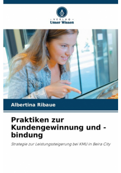 Praktiken zur Kundengewinnung und -bindung