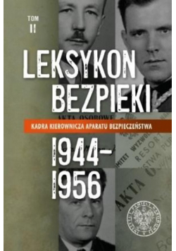 Leksykon bezpieki 1944 - 1956 Tom II