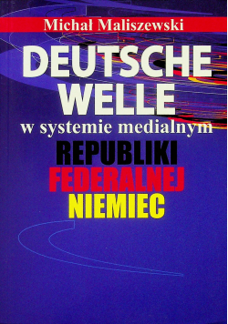 Deutsche Welle w systemie medialnym Republiki Federalnej Niemiec