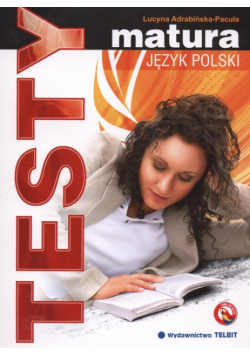 Adrabińska-Pacuła Lucyna - Matura Język polski Testy
