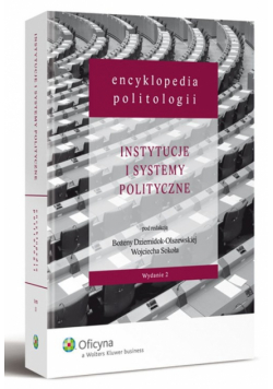 Encyklopedia politologiI t.2 Instytucje i systemy polityczne