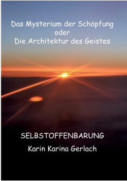 Das Mysterium der Schöpfung oder die Architektur des Geistes