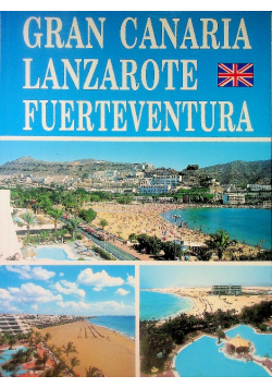 Gran Canaria Lanzarote Fuerteventura