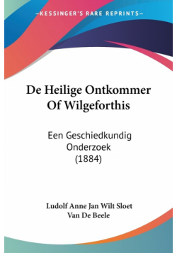 De Heilige Ontkommer Of Wilgeforthis