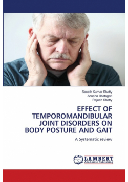 Effect Of Temporomandibular Joint Disorders On Body Posture And Gait
