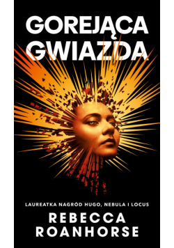 Gorejąca gwiazda. Trylogia Między niebem a ziemią. Tom 2