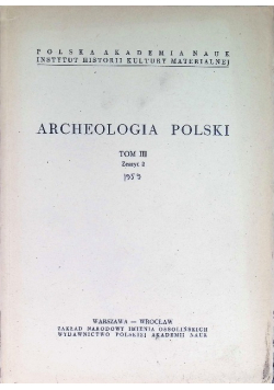 Archeologia Polski Tom III Zeszyt 2