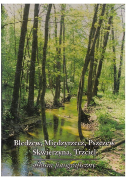 Bledzew, Międzyrzecz, Pszczew Skwierczyna, Trzciel