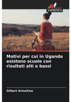 Motivi per cui in Uganda esistono scuole con risultati alti e bassi
