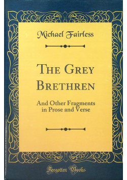The grey brethren reprint 1918r.