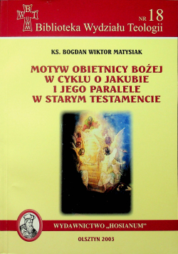 Motyw obietnicy bożej w cyklu o Jakubie i jego paralele w Starym Testamencie nr 18