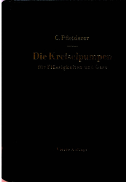 Die Kreiselpumpen fur Flussigkeiten und Gase