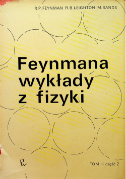 Feynmana wykłady z fizyki Tom II część 2