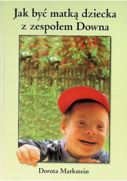 Jak być matką dziecka z zespołem Downa