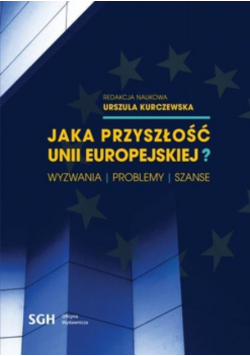 Jaka przyszłość unii europejskiej