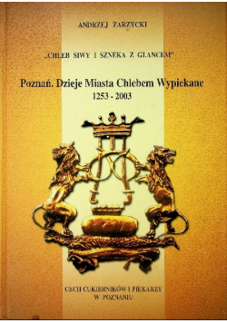 Poznań Dzieje Miasta Chlebem Wypiekane