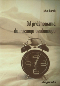 Marek Lidia - Od próżnowania do rozwoju osobowego