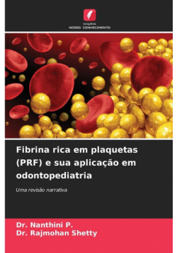 Fibrina rica em plaquetas (PRF) e sua aplicação em odontopediatria