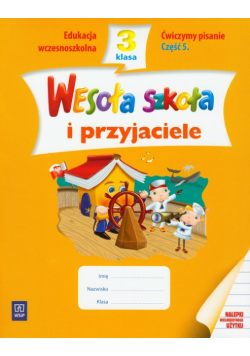 Wesoła szkoła i przyjaciele 3 Ćwiczymy pisanie Część 5