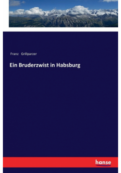 Ein Bruderzwist in Habsburg
