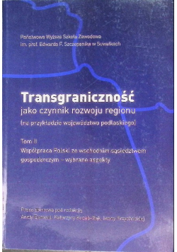 Transgraniczność jako czynnik rozwoju regionu (na przykładzie województwa podlaskiego)