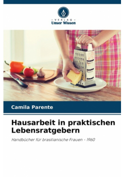 Hausarbeit in praktischen Lebensratgebern